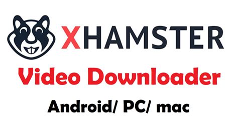 xhamaster downloder|xHamster Downloader: Free Download xHamster Video Online